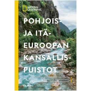 National Geographic Pohjois- ja Itä-Euroopan kansallispuistot